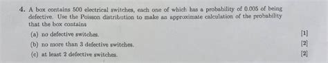 a box contains 500 electrical switches|[Solved]: Solve the following statistics problem: 4. A bo.